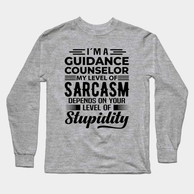 I'm A Guidance Counselor Long Sleeve T-Shirt by Stay Weird